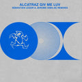 Alcatraz-Giv Me Luv    [Sébastien Léger Remix]