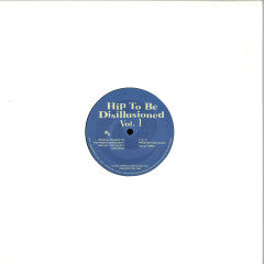 Chez Damier & Ron Trent, M.D.-Hip To Be Disillusioned Vol. 1