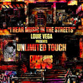 Louie Vega  presents Unlimited Touch -I Hear Music In The Streets