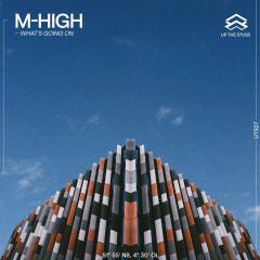 M-High-What's Going On