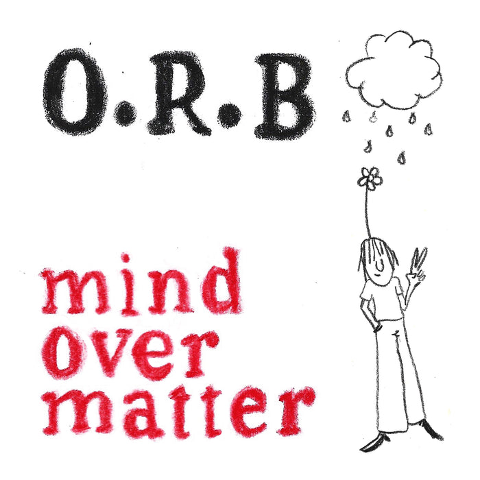 ORB - Mind Over Matter b/w End Times - Fuzz Club