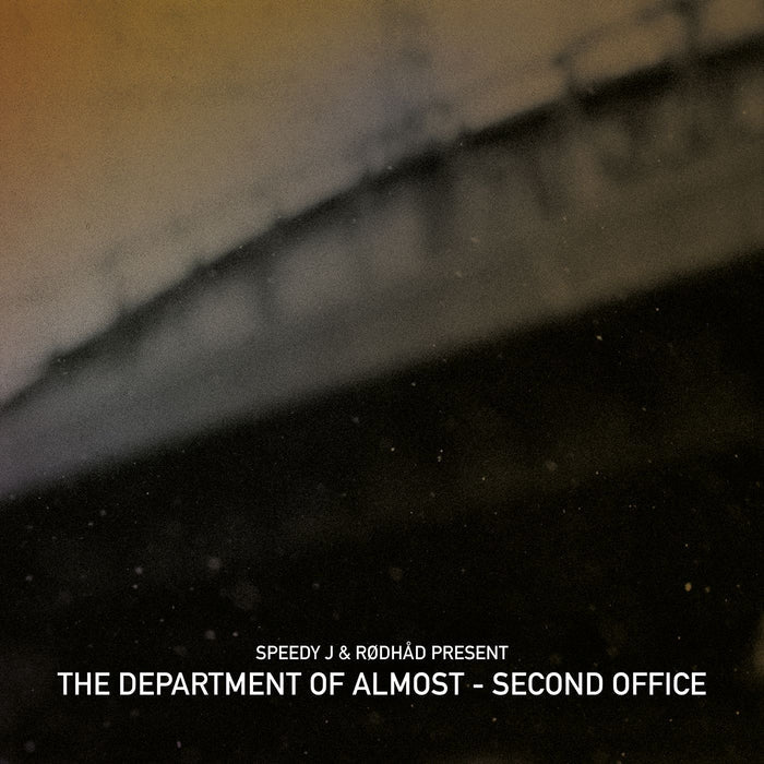 Speedy J / Rødhåd / The Department Of Almost-Second Office  [2xLP]  [Release: 09.10.2026]