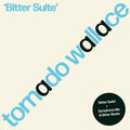 Tornado Wallace -Bitter Suite