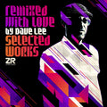 Various- Remixed With Love by Dave Lee (Selected Works) [2xLP]